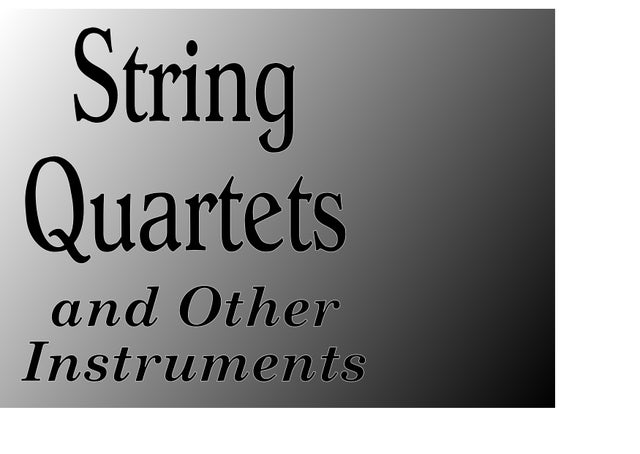 String Quartets and Other Instruments